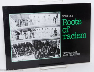 Roots of racism; Book One [with] Patterns of Racism, Book Two [2 items together]