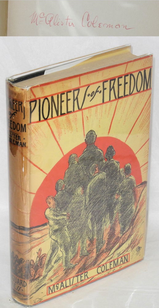 Cat.No: 20050 Pioneers of freedom. McAlister Coleman, Norman Thomas.
