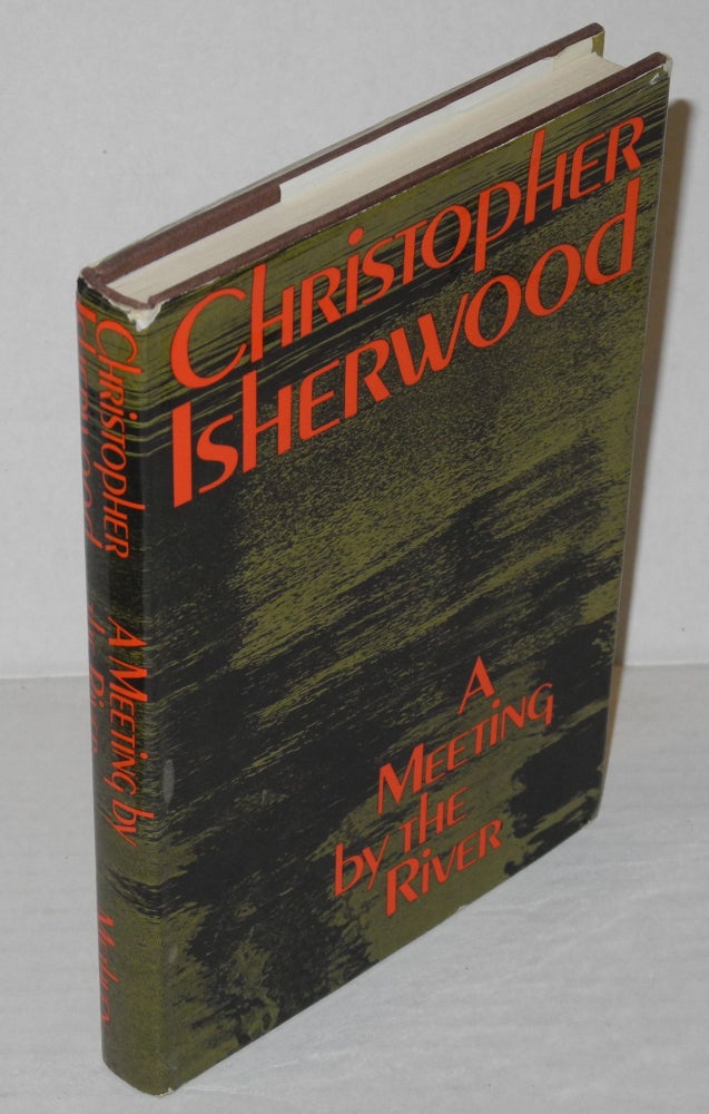 Cat.No: 200505 A Meeting by the River. Christopher Isherwood.