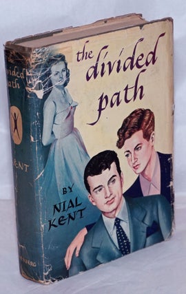 Cat.No: 200624 The Divided Path: a novel. Nial Kent, William Leroy Thomas