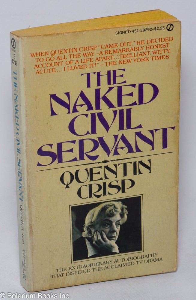 Cat.No: 200652 The Naked Civil Servant an autobiography [inscribed & signed]. Quentin Crisp, Randy Alfred association Michael Holroyd.