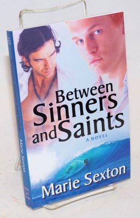 Cat.No: 200812 Between Sinners and Saints. Marie Sexton