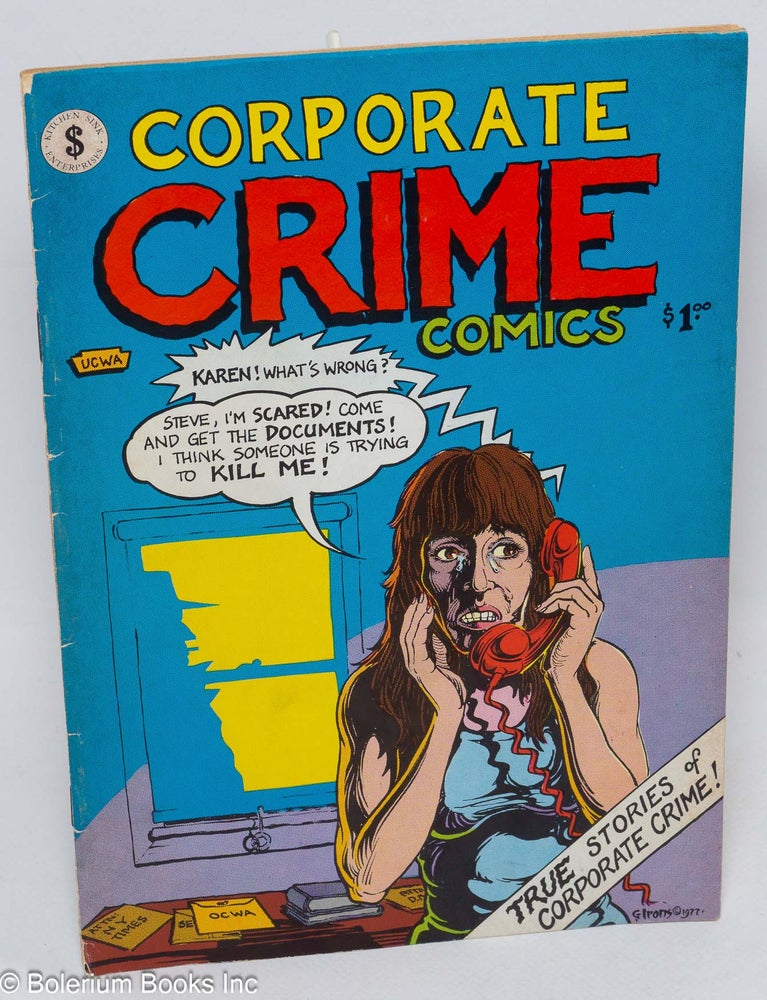 Cat.No: 200824 Corporate Crime Comics: true stories of corporate crime. Leonard Rifas, R. Diggs, G. Irons.