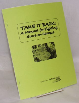 Cat.No: 200881 Take it Back: a manual for fighting slurs on campus