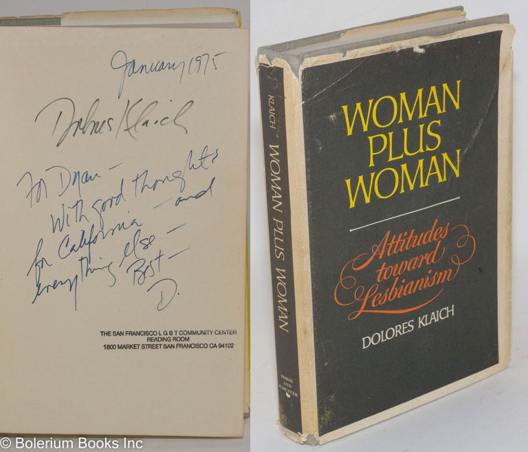 Cat.No: 200903 Woman Plus Woman: attitudes toward lesbianism [inscribed & signed]. Dolores Klaich.