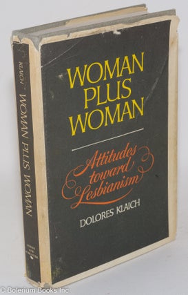 Woman Plus Woman: attitudes toward lesbianism [inscribed & signed]