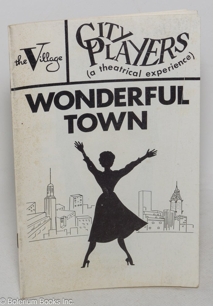 Cat.No: 200947 The Village Theater/City Players presents "Wonderful Town" [program/playbill]. Lori Shannon, Faye, José Sarria Don Cavallo.