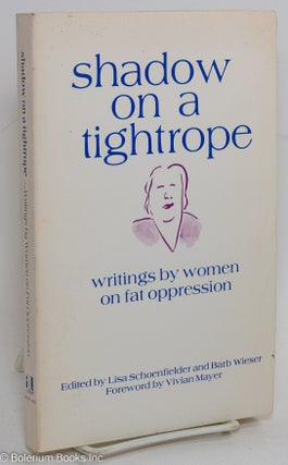 Cat.No: 201001 Shadow on a Tightrope: Writings by Women on Fat Oppression. Lisa...