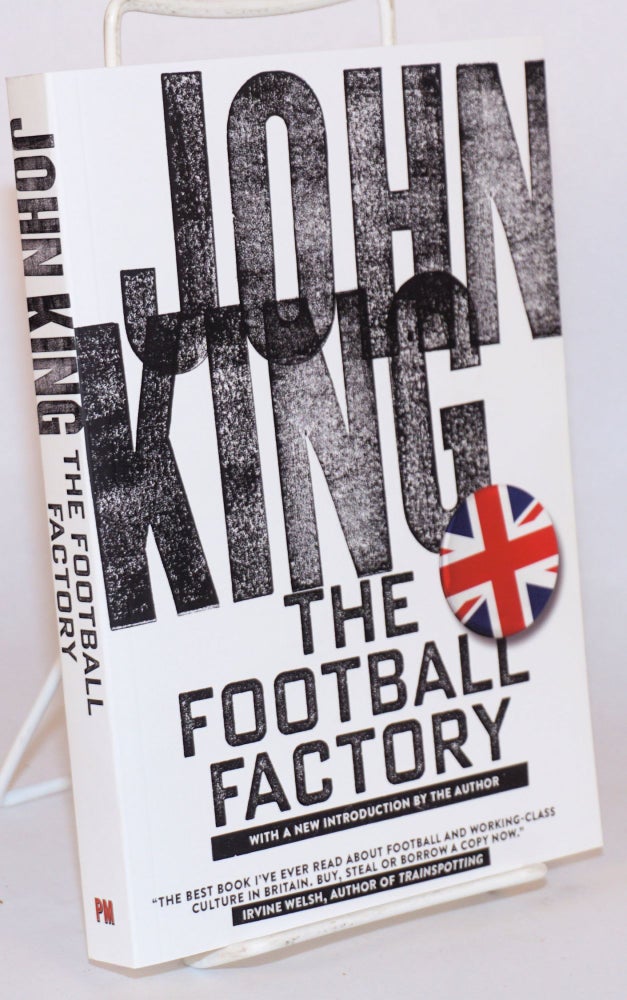 Cat.No: 201105 The Football Factory. John King.