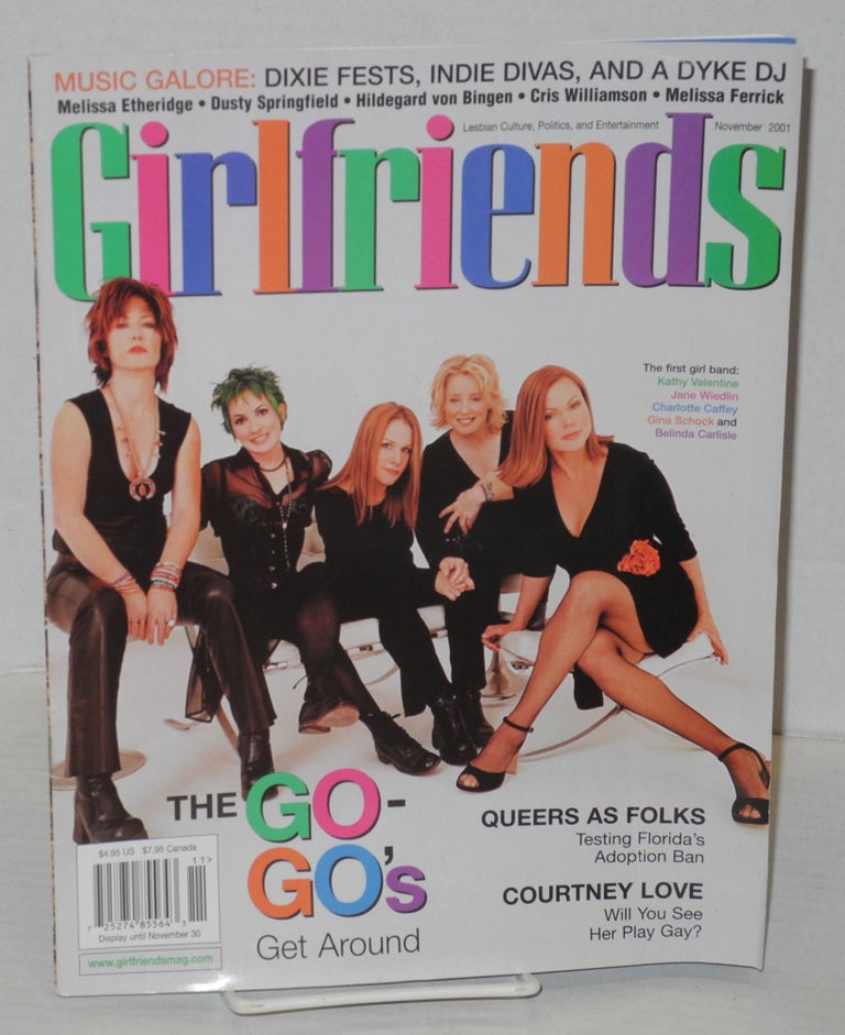 Cat.No: 201173 Girlfriends: lesbian culture, politics & entertainment; vol. 8, #5, November 2001; The Go-Gos. Heather Findlay, Ann Rostow the Go-Gos, Kim cattrall, Naomi Graychase.