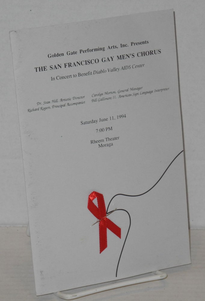 Cat.No: 201217 Golden Gate Performing Arts, Inc. presents the San Francisco Gay Men's Chorus in concert to benefit Diablo Valley AIDS Center [program/playbill] Saturday June 11, 1994, 7:00 PM, Rheen Theater, Moraga. San Francisco Gay Men's Chorus.