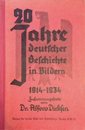 20 Jahre deutscher Geschichte in Bildern 1914 - 1934