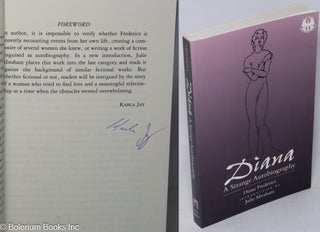 Cat.No: 201414 Diana: a strange autobiography. Diana Frederics, Julie Abraham, Karla Jay,...