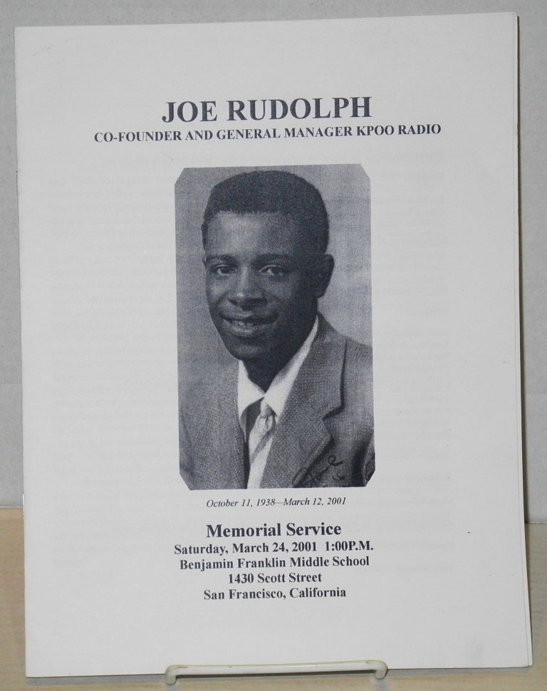 Cat.No: 201436 Joe Rudolph, co-founder and general manager KPOO radio: Memorial Service, Saturday, March 24, 2001 1:00pm [program]. Joe Jackson Rudolph.