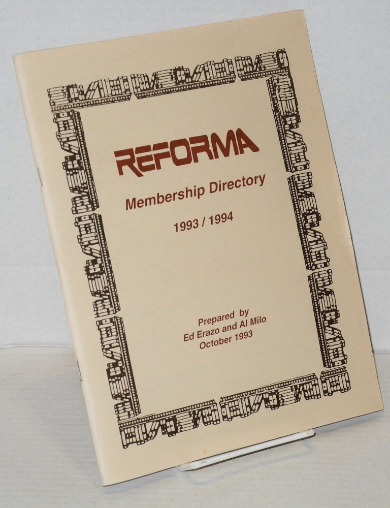 Cat.No: 201454 REFORMA: membership directory 1993/1994. Ed Erazo, Al Milo.