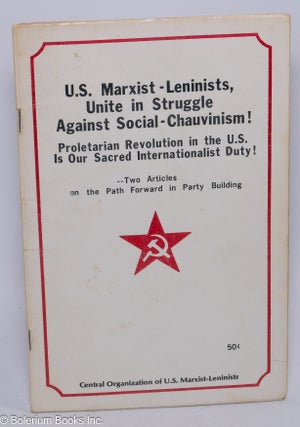 Cat.No: 201505 US Marxist-Leninists, unite in struggle against social-chauvinism!...