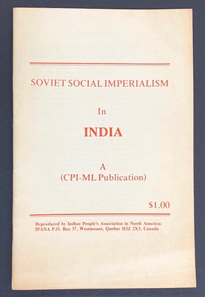 Cat.No: 201529 Soviet social imperialism in India (a CPI-ML publication). Communist Party...