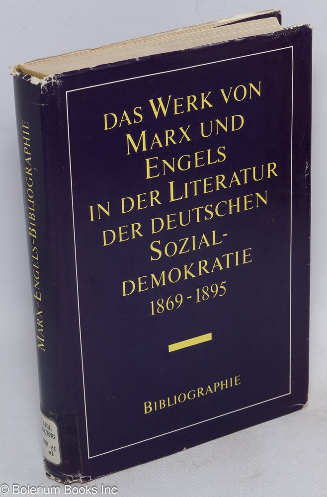 Cat.No: 201536 Das Werk von Marx und Engels in der Literatur der deutschen Sozialdemokratie (1869-1895) Bibliographie