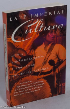 Cat.No: 201609 Late imperial culture. Roman De La Campa, eds, E. Ann Kaplan Michael...