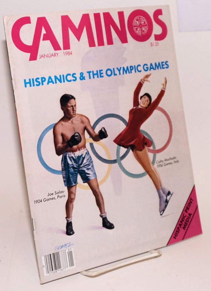 Cat.No: 201719 Caminos: vol. 5, no. 1, January 1984; Hispanics and the Olympic Games. Katherine A. Diaz, Antonio Rios-Bustamante Jorge Castro.