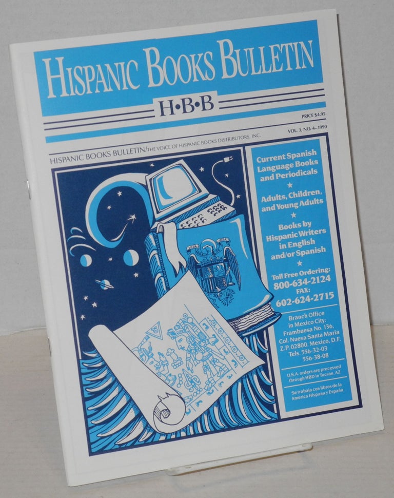 Cat.No: 201721 Hispanic Books Bulletin: the voice of Hispanic Books Distributors, Inc.; vol. 3, #4. Arnulfo D. Trejo, publisher.