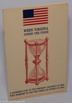 Cat.No: 201830 When Virginia Joined the Union: a backward look at the powerful prophecy...