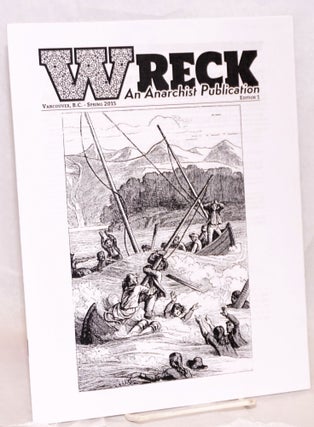Cat.No: 201841 Wreck; an Anarchist Publication, edition 1 (Spring 2015