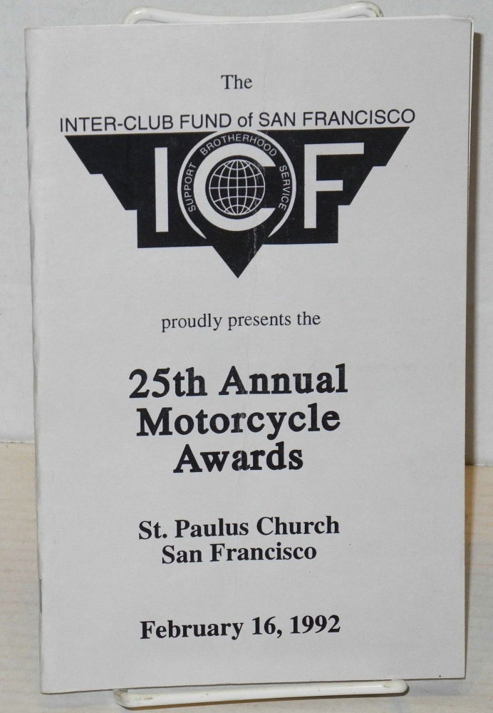Cat.No: 201872 The Inter-Club Fund of San Francisco proudly presents the 25th Annual Motorcycle Awards [program] St. Paulus Church, San Francisco, February 16, 1992