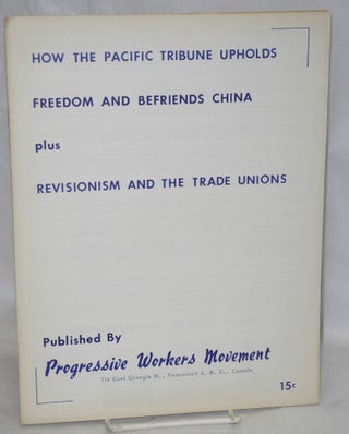 Cat.No: 201891 How the Pacific Tribune upholds freedom and befriends China, plus,...