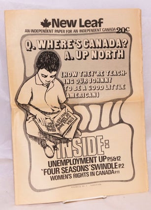 Cat.No: 201892 New leaf: an independent paper for independent Canada; Vol. II no. 1