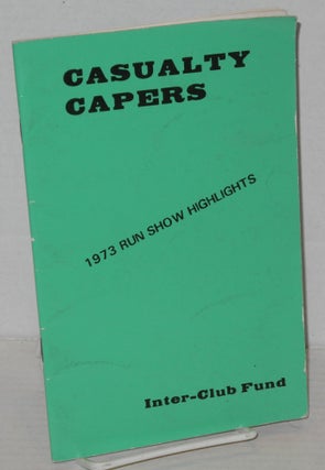 Cat.No: 201894 Casualty Capers, 1973. Inter-Club Fund of San Francisco