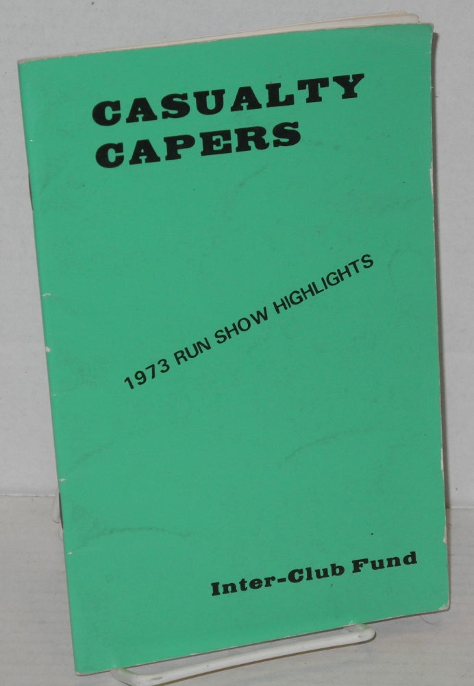 Cat.No: 201894 Casualty Capers, 1973. Inter-Club Fund of San Francisco.