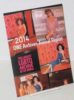 Cat.No: 202099 2014 ONE Archives annual report: the largest LGBT archive in the world