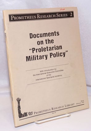 Cat.No: 202109 Documents on the 'Proletarian Military Policy'. With an introduction by...