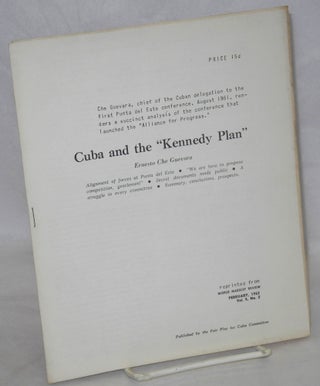 Cat.No: 202129 Cuba and the "Kennedy Plan." Alignment of forces at Punta del Este. "We...