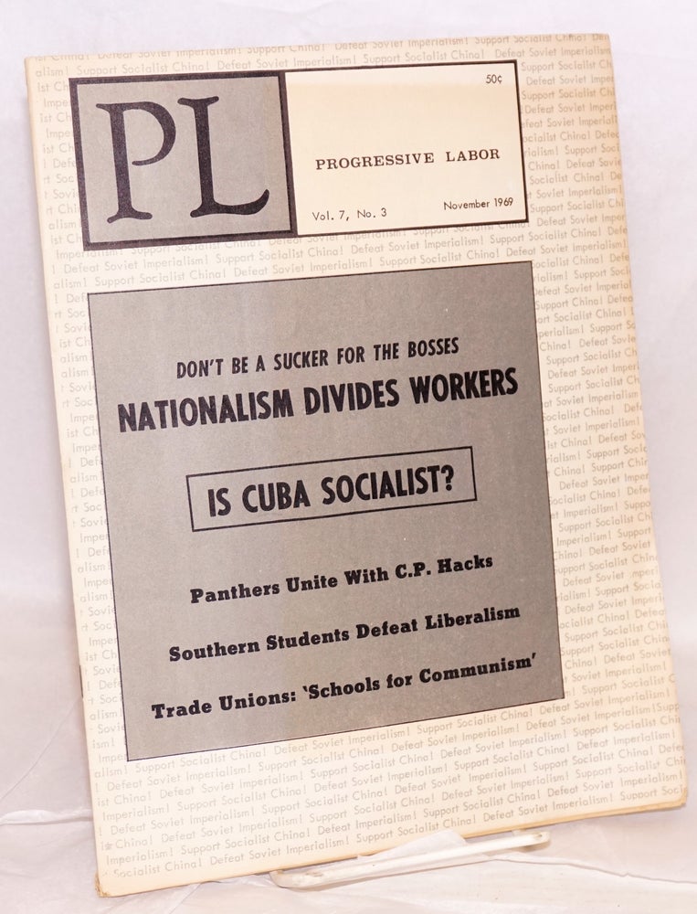 Cat.No: 202138 PL vol. 7, no. 3, November 1969. Progressive Labor Party.