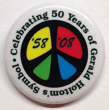 Cat.No: 202144 Celebrating 50 years of Gerald Holtom's symbol / '58-'08 [pinback button with peace symbol]