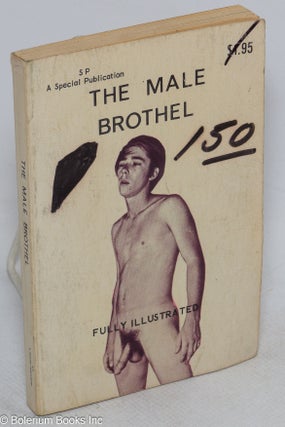 Cat.No: 202154 The Male Brothel fully illustrated. Anonymous