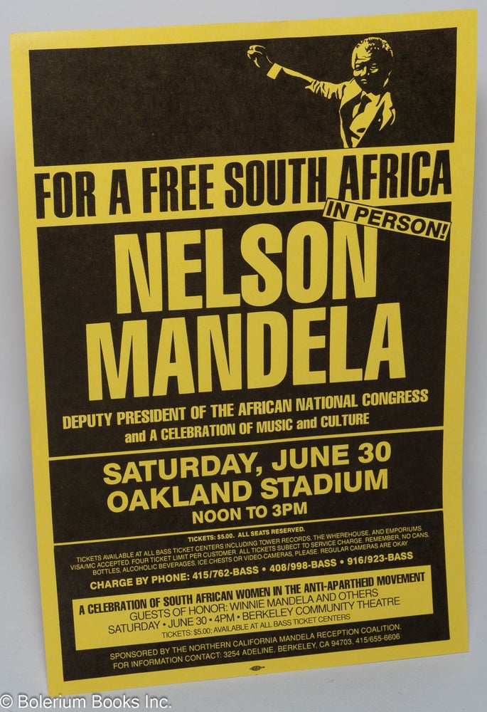Cat.No: 202162 For a free South Africa: In Person! Nelson Mandela Deputy President of the African National Congress, and a celebration of music and culture. Saturday, June 30, Oakland Stadium. Noon to 3 PM. [handbill/ mini-poster]