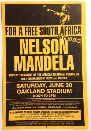 For a free South Africa: In Person! Nelson Mandela Deputy President of the African National Congress, and a celebration of music and culture. Saturday, June 30, Oakland Stadium. Noon to 3 PM. [handbill/ mini-poster]