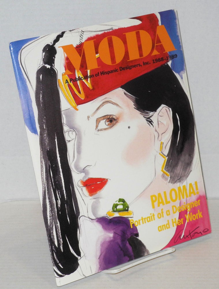 Cat.No: 202198 Nuestra moda: a publication of Hispanic Designers, Inc. 1988-1989. Penny Harrison, Rebecca Gaffney Melinda Machado.