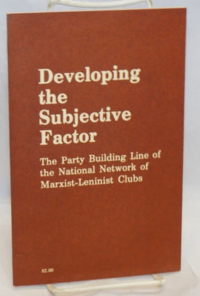 Cat.No: 202233 Developing the subjective factor. The Party building line of the National...