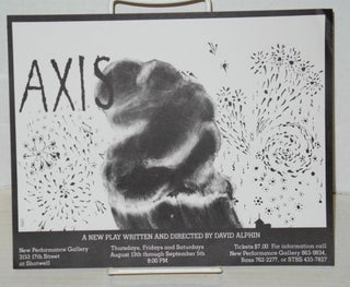 Cat.No: 202354 Axis: a new play written and directed by David Alphin [handbill