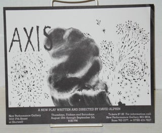 Cat.No: 202354 Axis: a new play written and directed by David Alphin [handbill