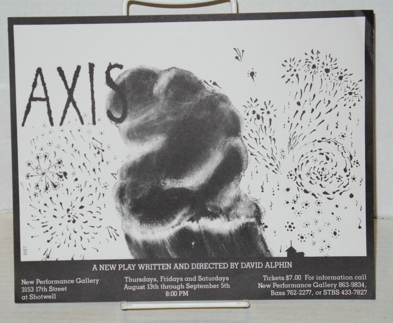 Cat.No: 202354 Axis: a new play written and directed by David Alphin [handbill]