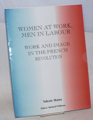 Women at work, men in labour: work and image in the French Revolution