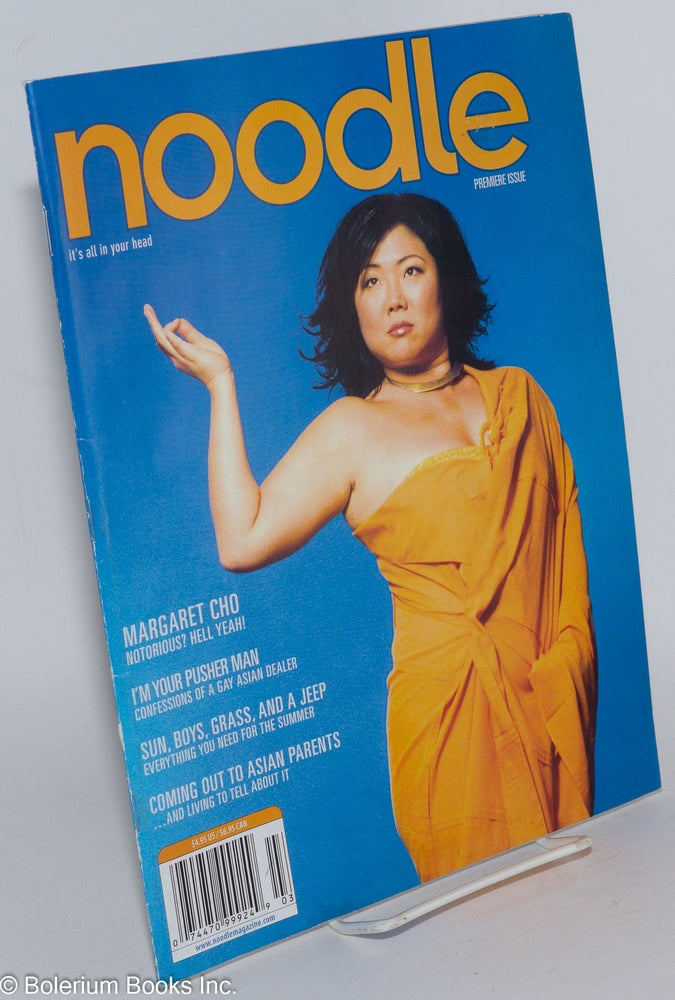 Cat.No: 202360 Noodle - it's all in your head: #1 premiere issue: Margaret Cho cover. Max Lau, Max Lau Margaret Cho, Thai Tai, Paul Lee Cannon, Priscilla Otani.