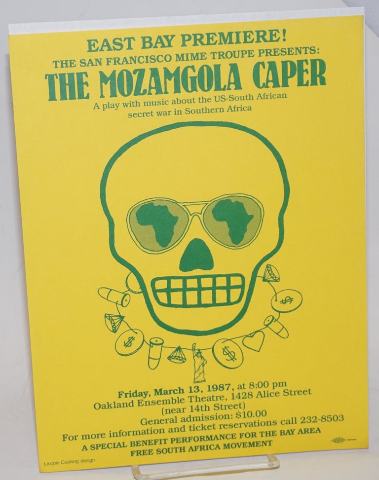 Cat.No: 202468 East Bay Premiere! The San Francisco Mime Troupe presents: The Mozamgola Caper. A play with music about US-South African secret war in Southern Africa [handbill/ small poster]. San Francisco Mime Troupe.