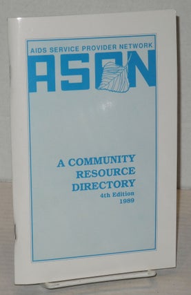 Cat.No: 202520 Shedding light on AIDS: a community resource directory, 4th edition 1989....