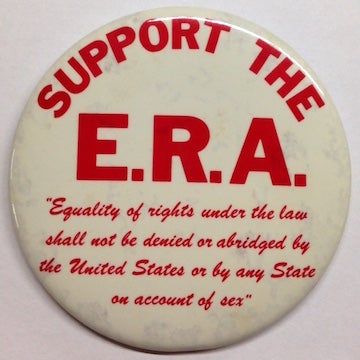 Cat.No: 202538 Support the ERA / "Equality of rights under the law shall not be denied or abridged by the United States or by any state on account of sex" [pinback button]